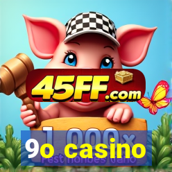 9o casino
